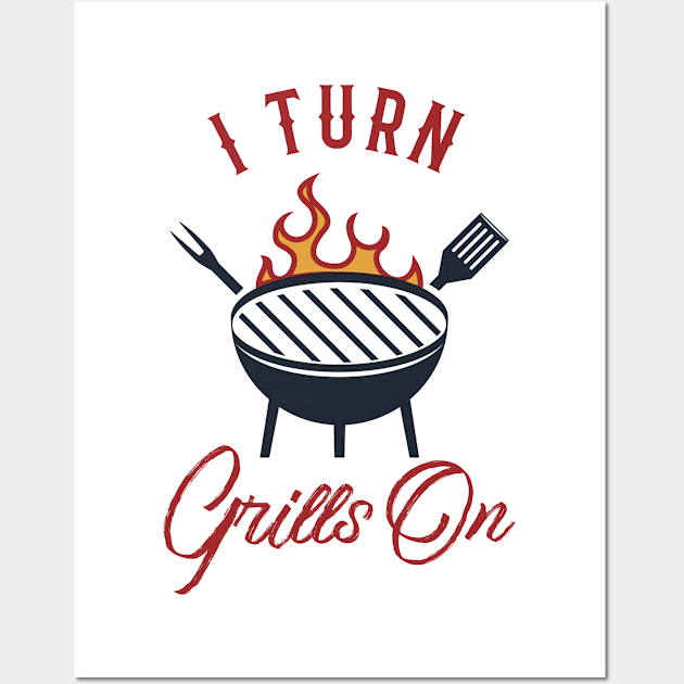 I Turn Grills On Wall Art by CB Creative Images